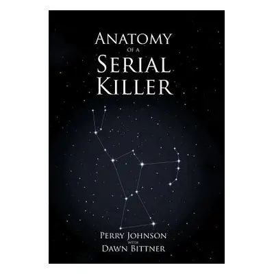 "Anatomy of a Serial Killer" - "" ("Johnson Perry")