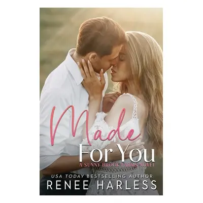 "Made For You" - "" ("Harless Renee")