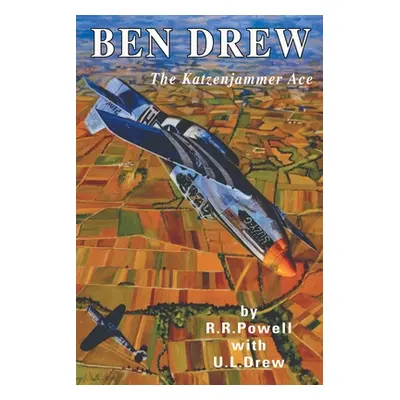 "Ben Drew: The Katzenjammer Ace" - "" ("Powell R. R.")