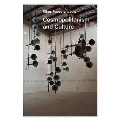 "Cosmopolitanism and Culture" - "" ("Papastergiadis Nikos")