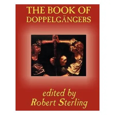 "The Book of Doppelgangers" - "" ("Sterling Robert")