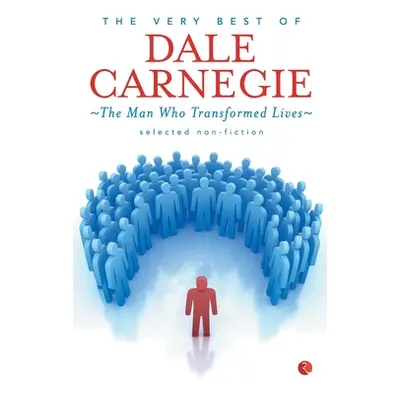 "Very Best Of Dale Carnegie: The Man Who Transformed Lives" - "" ("Harbison Dale")