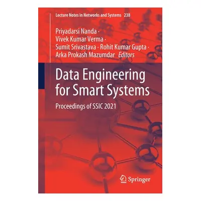 "Data Engineering for Smart Systems: Proceedings of Ssic 2021" - "" ("Nanda Priyadarsi")