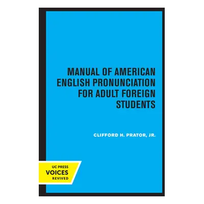 "Manual of American English Pronunciation for Adult Foreign Students" - "" ("Prator Clifford H."