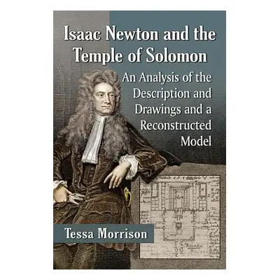 "Isaac Newton and the Temple of Solomon: An Analysis of the Description and Drawings and a Recon