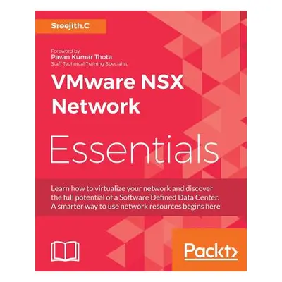 "VMware NSX Network Essentials" - "" ("Sreejith C.")