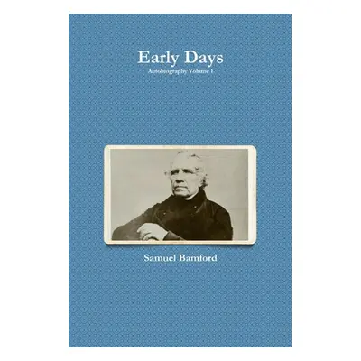 "Early Days" - "" ("Bamford Samuel")