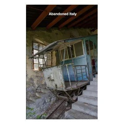 "Abandoned Italy" - "" ("Haupt Henrik")