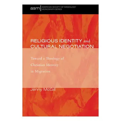 "Religious Identity and Cultural Negotiation" - "" ("McGill Jenny")