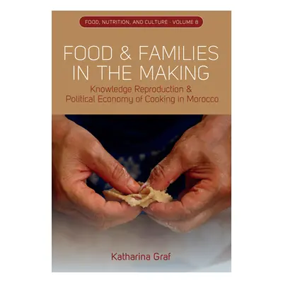 "Food and Families in the Making: Knowledge Reproduction and Political Economy of Cooking in Mor