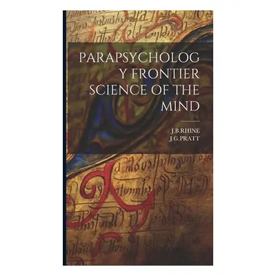 "Parapsychology Frontier Science of the Mind" - "" ("J. B. Rhine")