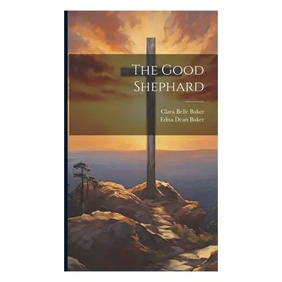 "The Good Shephard" - "" ("Baker Edna Dean")