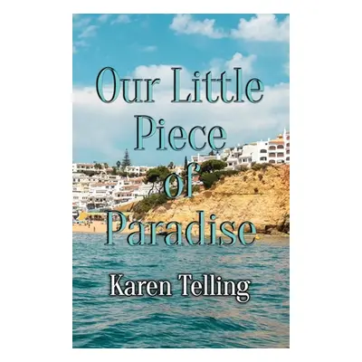 "Our Little Piece of Paradise" - "" ("Telling Karen")