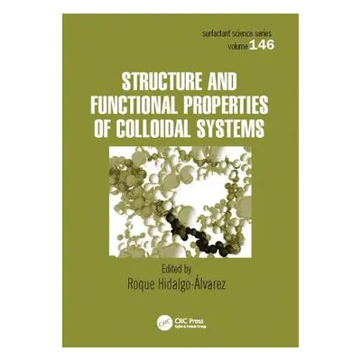 "Structure and Functional Properties of Colloidal Systems" - "" ("Hidalgo-Alvarez Roque")