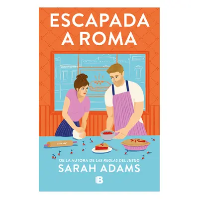 "Escapada a Roma / When in Rome" - "" ("Adams Sarah")