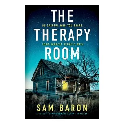 "The Therapy Room: A totally unputdownable crime thriller" - "" ("Baron Sam")