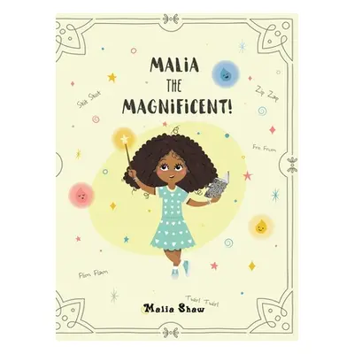 "Malia the Magnificent!" - "" ("Shaw Malia")