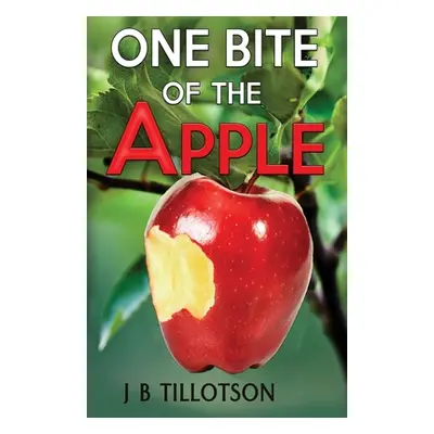 "One Bite of the Apple" - "" ("Tillotson J. B.")