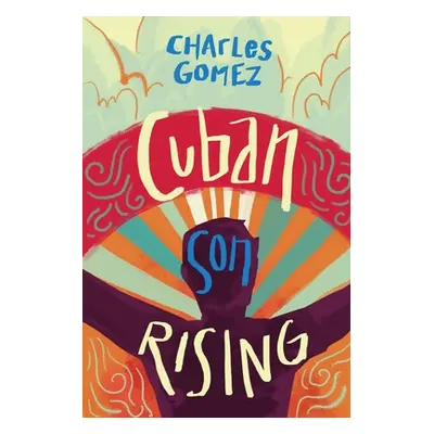 "Cuban Son Rising" - "" ("Gomez Charles")