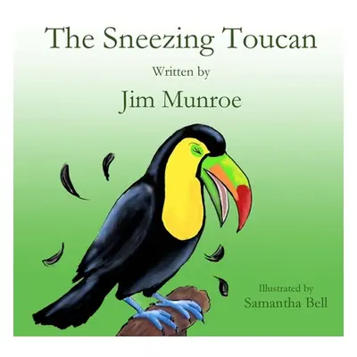 "The Sneezing Toucan" - "" ("Munroe Jim")