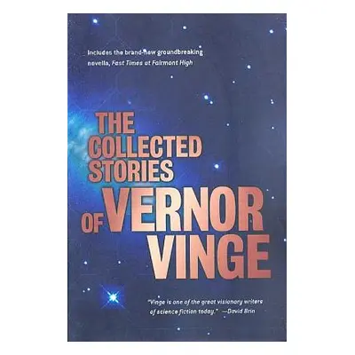 "The Collected Stories of Vernor Vinge" - "" ("Vinge Vernor")