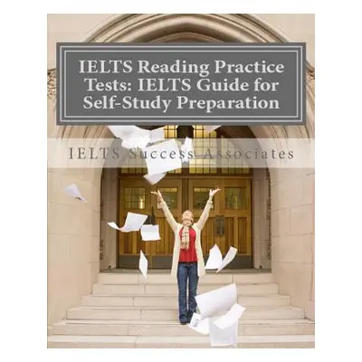 "IELTS Reading Practice Tests: IELTS Guide for Self-Study Test Preparation for IELTS for Academi