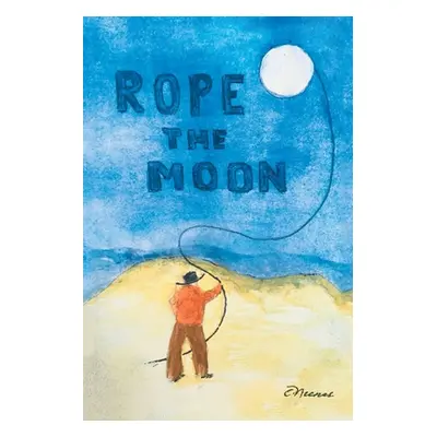 "Rope the Moon" - "" ("Nunes C.")