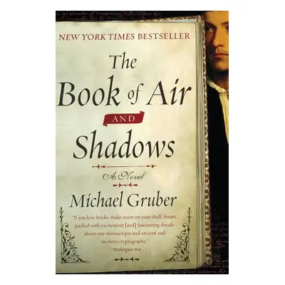 "The Book of Air and Shadows" - "" ("Gruber Michael")