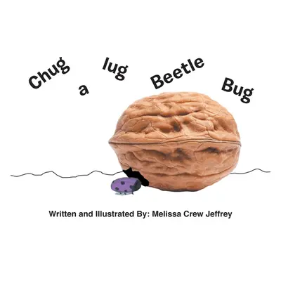 "Chug a Lug Beetle Bug" - "" ("Jeffrey Melissa Crew")