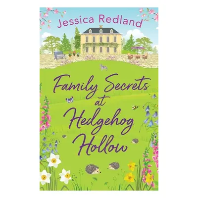 "Family Secrets at Hedgehog Hollow" - "" ("Redland Jessica")