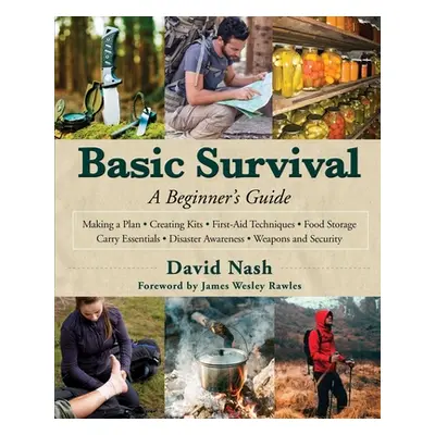 "Basic Survival: A Beginner's Guide" - "" ("Nash David")