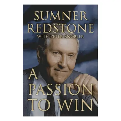 "A Passion to Win" - "" ("Redstone Sumner")