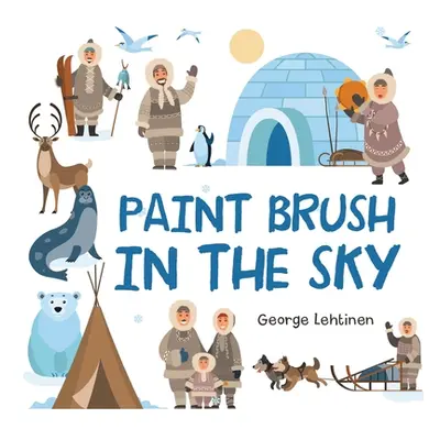 "Paint Brush in the Sky" - "" ("Lehtinen George")