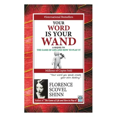 "Your Word is Your Wand" - "" ("Scovel Shinn Florence")