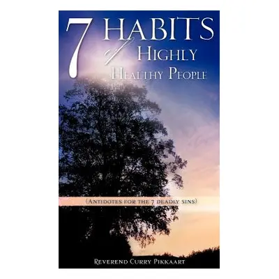 "7 Habits of Highly Healthy People" - "" ("Pikkaart Curry")