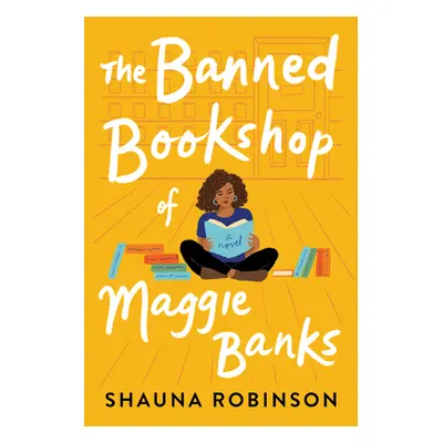 "The Banned Bookshop of Maggie Banks" - "" ("Robinson Shauna")