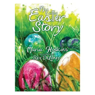 "My Easter Story" - "" ("Hoskins Maria")