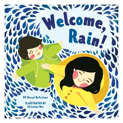 "Welcome, Rain!" - "" ("McFarlane Sheryl")