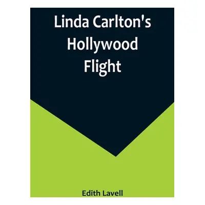 "Linda Carlton's Hollywood Flight" - "" ("Lavell Edith")