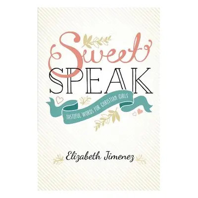 "Sweet Speak" - "" ("Jimenez Elizabeth")