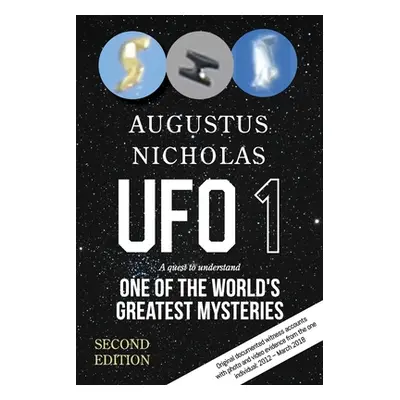 "UFO 1: A quest to understand one of the world's greatest mysteries" - "" ("Nicholas Augustus")