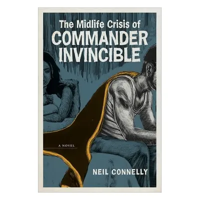 "The Midlife Crisis of Commander Invincible" - "" ("Connelly Neil")