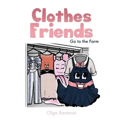 "Clothes Friends: Go to the Farm" - "" ("Beaman Olga")