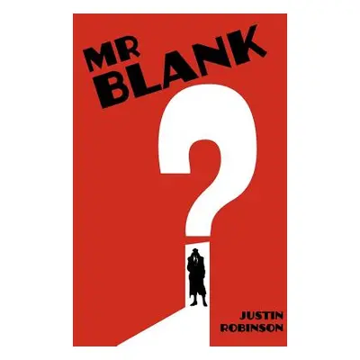 "Mr Blank" - "" ("Robinson Justin")