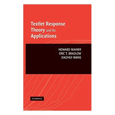 "Testlet Response Theory and Its Applications" - "" ("Wainer Howard")