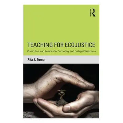 "Teaching for EcoJustice: Curriculum and Lessons for Secondary and College Classrooms" - "" ("Tu