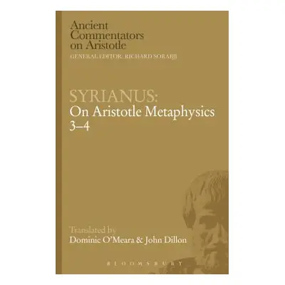 "Syrianus: On Aristotle Metaphysics 3-4" - "" ("Syrianus")