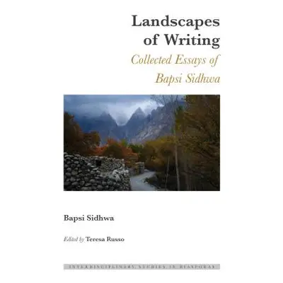 "Landscapes of Writing: Collected Essays of Bapsi Sidhwa" - "" ("Blayer Irene Maria F.")