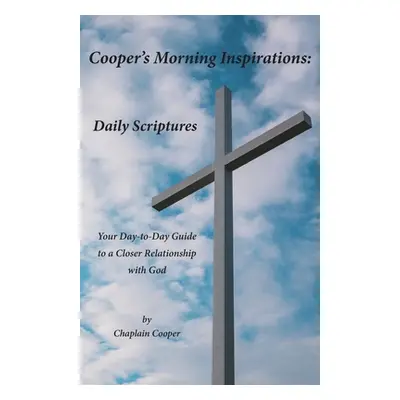 "Cooper's Morning Inspirations: Daily Scriptures" - "" ("Cooper Chaplain")