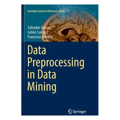 "Data Preprocessing in Data Mining" - "" ("Garca Salvador")